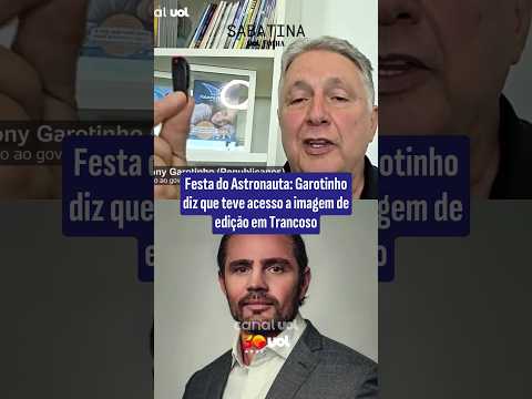 Festa do Astronauta: Garotinho diz que teve acesso a imagem de edição em Trancoso