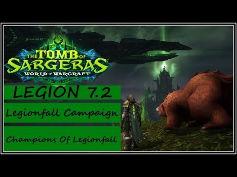 Legionfall Campaign Walkthrough Part 3 - Champions Of Legionfall (New Follower) - WoW Legion 7.2
