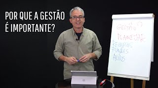POR QUE A GESTÃO É IMPORTANTE? - A importância da Gestão na igreja local/ ministerial