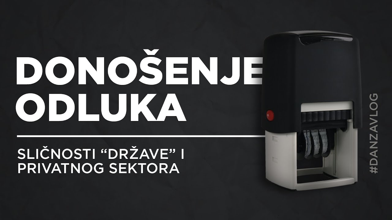 Donošenje odluka: Sličnosti "države" i privatnog sektora