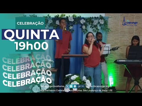Culto de Celebração de Quinta-feira, 19h - 16/05/2024 - IBCapunga Nova Tiúma