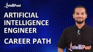 Artificial Intelligence Engineer Career Path | Artificial Intelligence | AI Jobs | Intellipaat