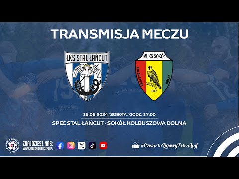 🔴[NA ŻYWO] SPEC Stal Łańcut - Sokół Kolbuszowa Dolna | IV Liga Podkarpacka, 2024-06-15, godz. 17