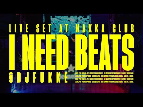 I Need Beats by Fukke | Live Set at Nakka Club