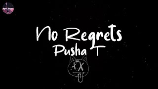 Pusha T - No Regrets (Lyric Video)