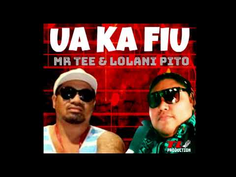 Mr Tee & Lolani Pito - Ua Ka Fiu (Audio)