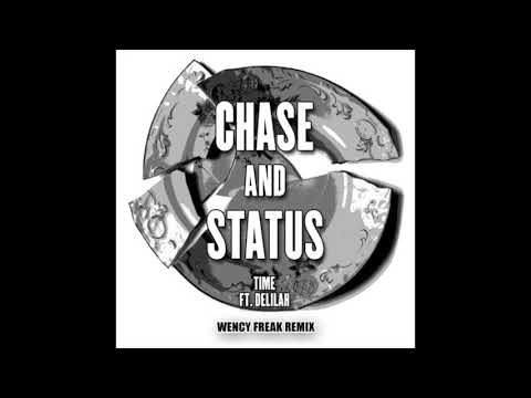 Chase & Status ft. Delilah - Time (Wency Freak Remix)