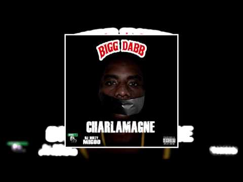 Bigg Dabb - Charlamagne