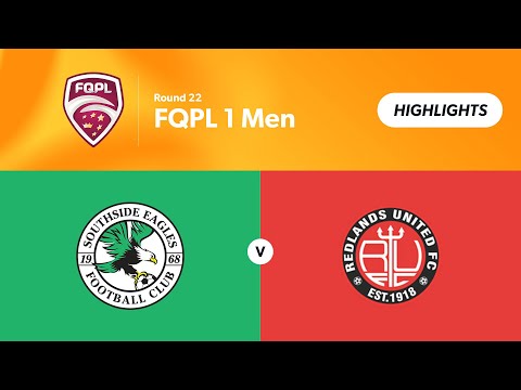 FQPL 1 Men Round 22 - Southside Eagles vs. Redlands United Highlights