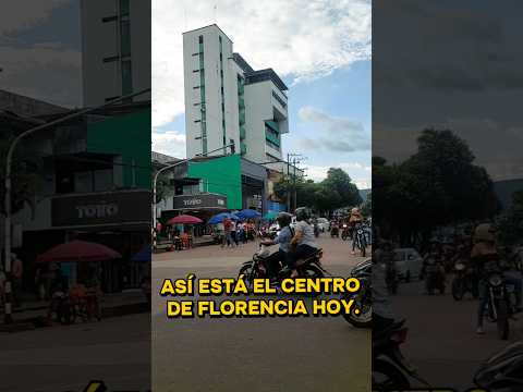 Así Está El Centro De Florencia  Caquetá.