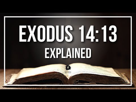 EXODUS 14:13 Explained | EXODUS 14:13 Meaning According to the Bible [KJV]