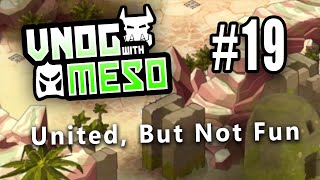 VNOG with Meso - 019 - United, but Not Fun