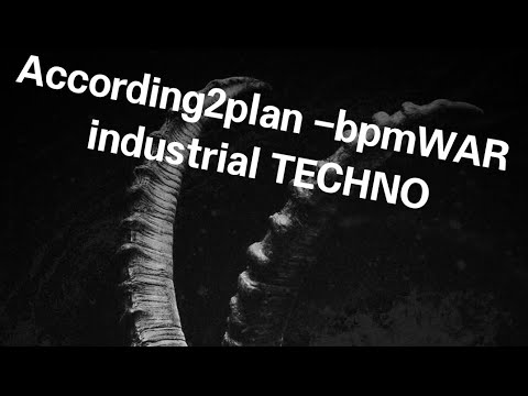 According2plan -bpmWAR (industrialTECHNO)