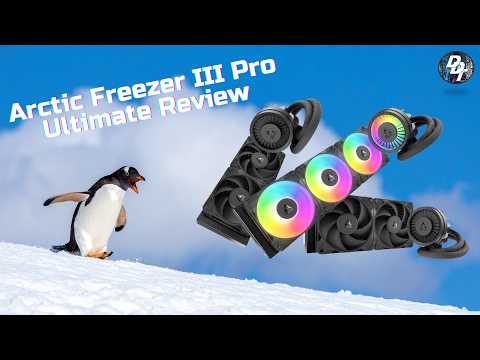 Arctic Liquid Freezer III Pro - 240/280/360 AIO Ultimate Review