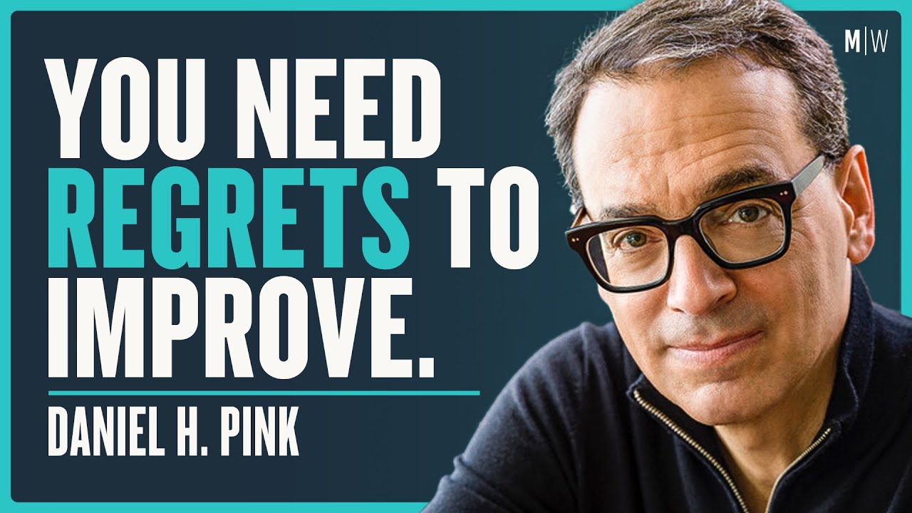 How To Overcome Regret - Daniel Pink