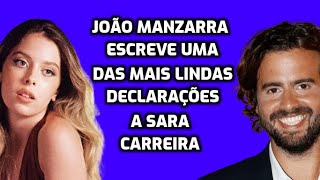 DECLARAÇÃO! João Manzarra escreve das mais bonitas declarações sobre Sara Carreira