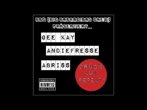 Gee Kay, AnDieFresse & Abriss - Drück auf Repeat! (prod. NikoLay)