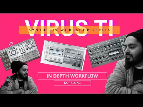 👾Access Virus TI \\🧙‍♂️Making Preset Patches🧙‍♂️\\ In Depth Walkthrough \\ Sound Design & More 👾