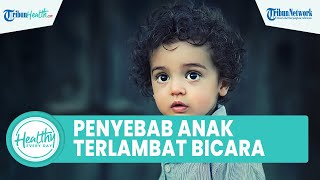Cara Atasi Anak yang Mengalami Keterlambatan Bicara, Satu di Antaranya Melatih Otot Oromotor