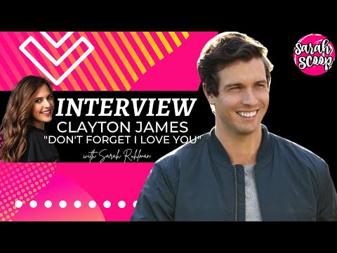 Interview: Clayton James Hallmark Movie "Don't Forget I Love You"