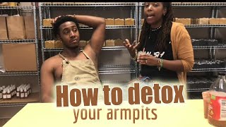 How to DETOX your armpits with BENTONITE CLAY  and the Benefits