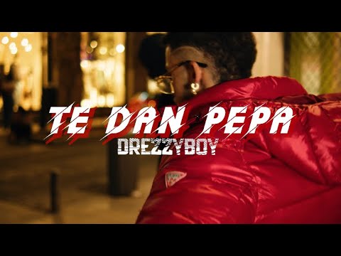 DrezzyBoy - Te Dan Pepa ( Video Official )