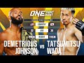 Demetrious Johnson vs. Tatsumitsu Wada | ONE Championship Full Fight