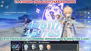 7.0 Stygian Onslaught Fearless Mode : Cryo Traveler C2 vs Chimeric Winged Lion Almost 70s Clear
