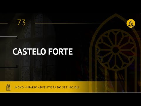 Novo Hinário Adventista • Hino 73 • Castelo Forte • (Lyrics)