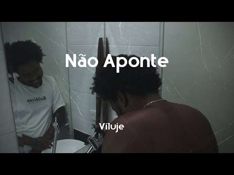 Viluje - Não aponte (Clipe Oficial)
