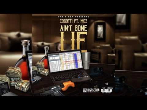 CoGotti Ft. Mo3 - Aint Gone Lie
