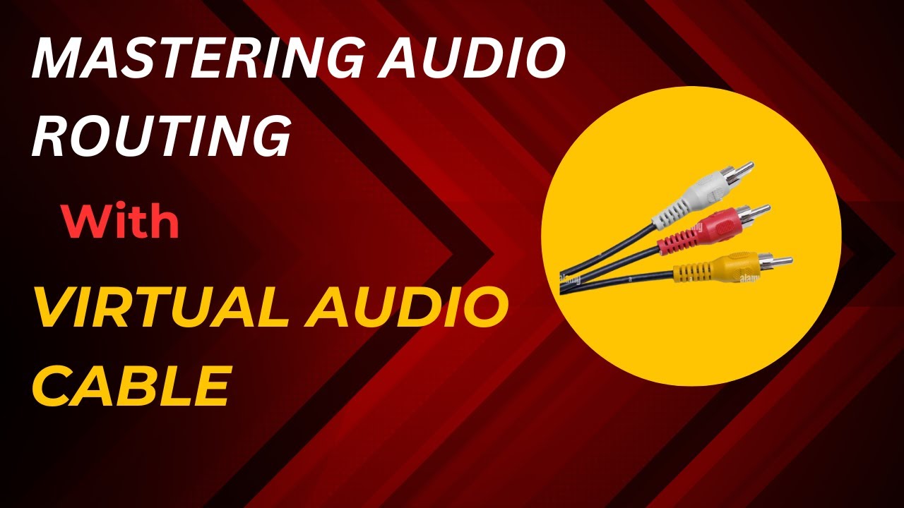 Audio Routing with Virtual Audio Cable