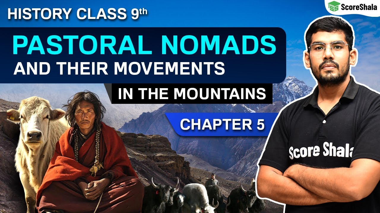 Pastoral Nomads and their Movements - in the Mountains Class 9 SST (History) Chapter 5