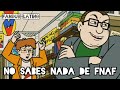 NO SABES NADA DE FNAF MEME ESPAÑOL LATINO Juliodiesto