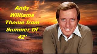 Andy Williams........Theme From Summer Of &#39;42..( The Summer Knows)