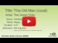 This Old Man Vocal The Green Orbs Children S Happy YouTube Audio Library BGM
