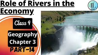 Role of Rivers in the Economy | Drainage | Class 9 Geography Chapter 3 | UPSC NCERT​