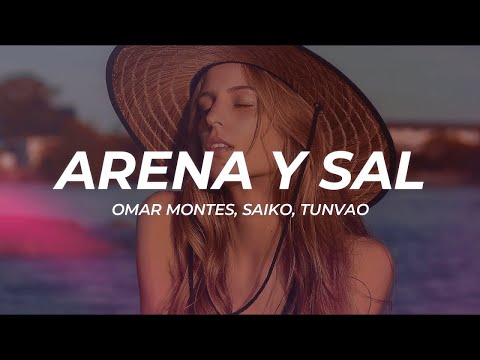 Omar Montes, Saiko, Tunvao - Arena y Sal (Letra/Lyrics) [1 Hour]