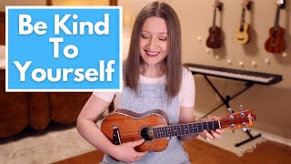 Be Kind to Yourself - Andrew Peterson (Ukulele Cover)