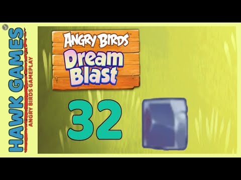 Angry Birds Dream Blast Level 32 - Walkthrough, No Boosters