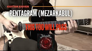 Pentagram - This Too Will Pass (Guitar Cover) #Pentagram #Mezarkabul #Thistoowillpass