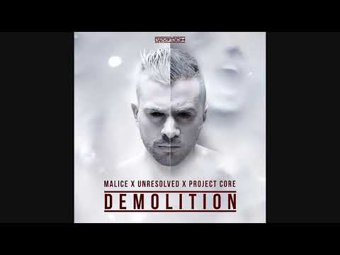 Malice & Unresolved & Project Core - Demolition (Original Mix)
