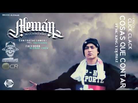 Aleman (D.R) - "Cosas Que Contar" Ft Mc King y Dj Phat (Click Clack)