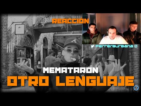 (REACCIÓN) MEMATARON - OTRO LENGUAJE
