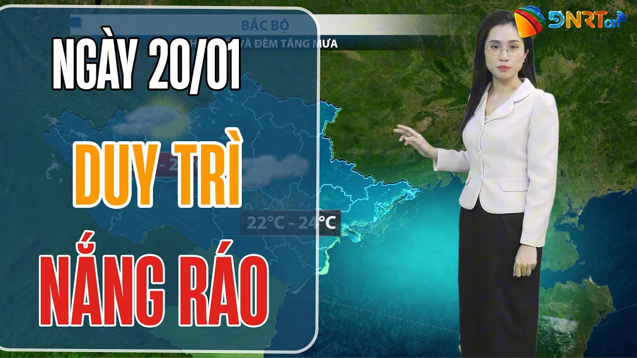 Thời tiết ngày mới 20/01 | Trung Bộ và Nam Bộ duy trì nắng ráo