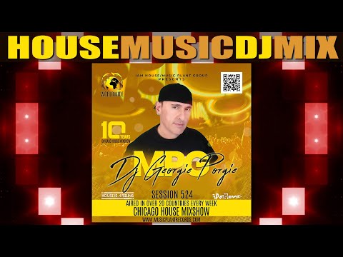 The Chicago House Mix Show 524 🎶 House Music DJ Mix - DJ Georgie Porgie #housemusic