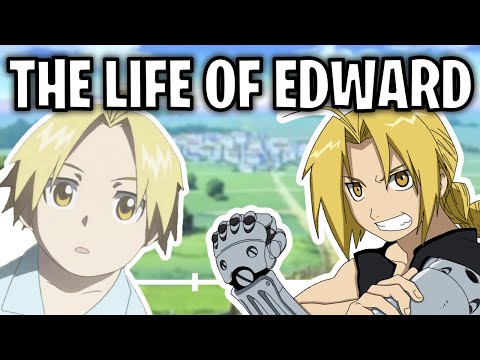 The Life Of Edward Elric (Fullmetal Alchemist)