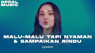 Download lagu Lyodra - Malu Malu Tapi Nyaman & Sampaikan Rindu Live mp3