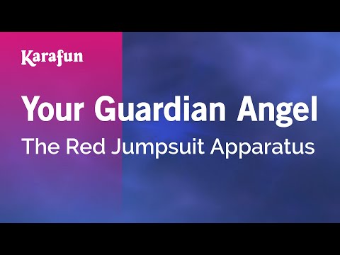 Your Guardian Angel - The Red Jumpsuit Apparatus | Karaoke Version | KaraFun