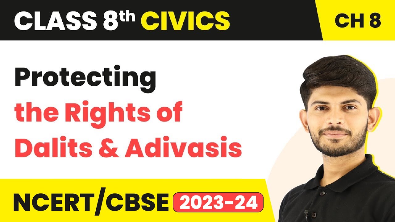 Protecting the Rights of Dalits and Adivasis - Confronting Marginalisation | Class 8 Civics Ch 8